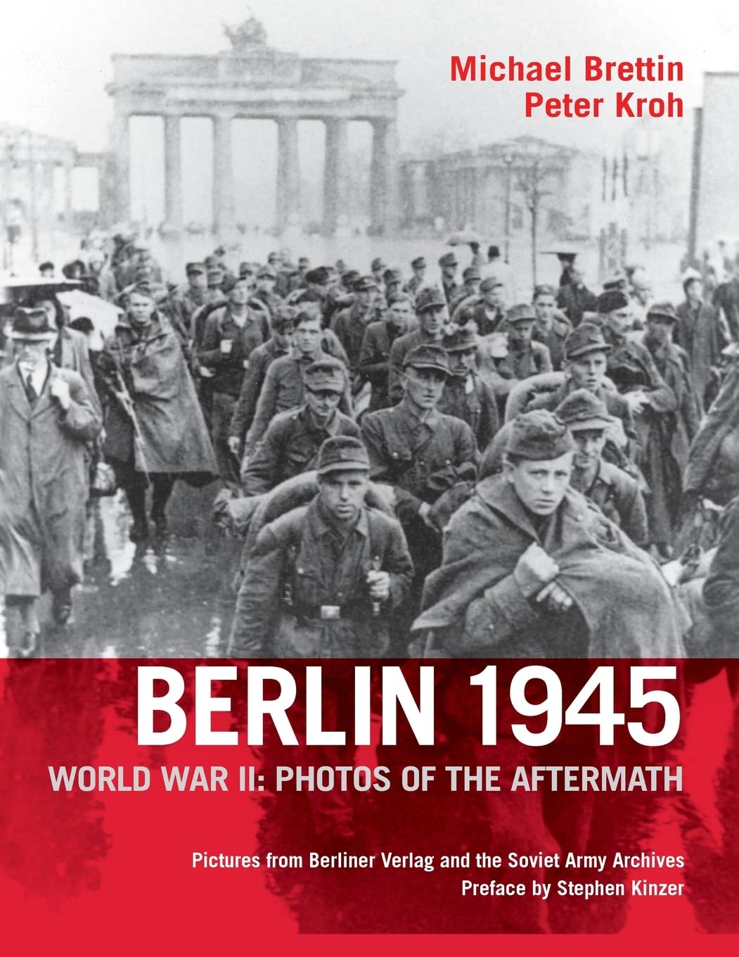 Berlin 1945: World War II: Photos of the Aftermath Social Sciences