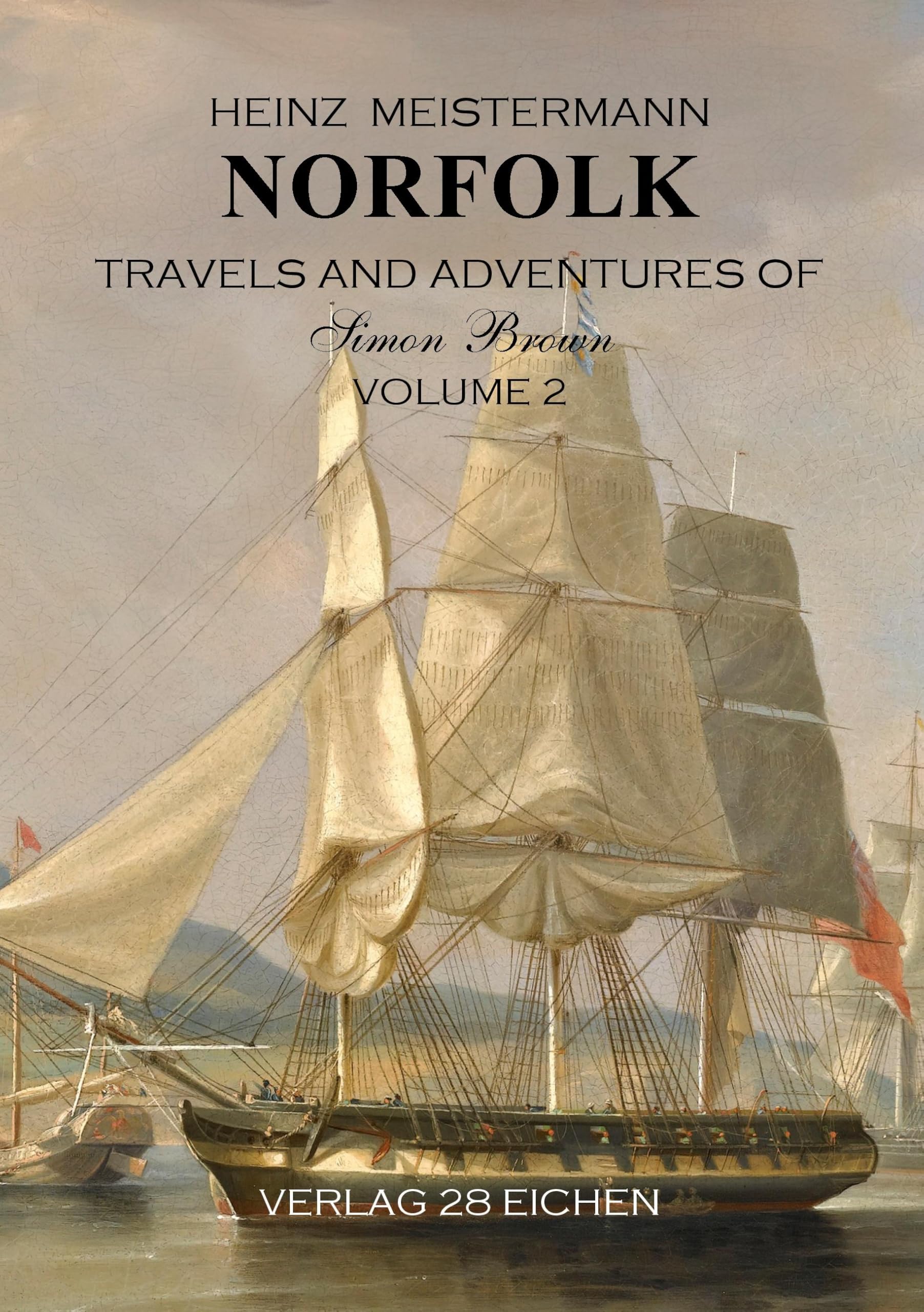 Norfolk: Travels and Adventures of Simon Brown. Volume 2 Action & Adventure