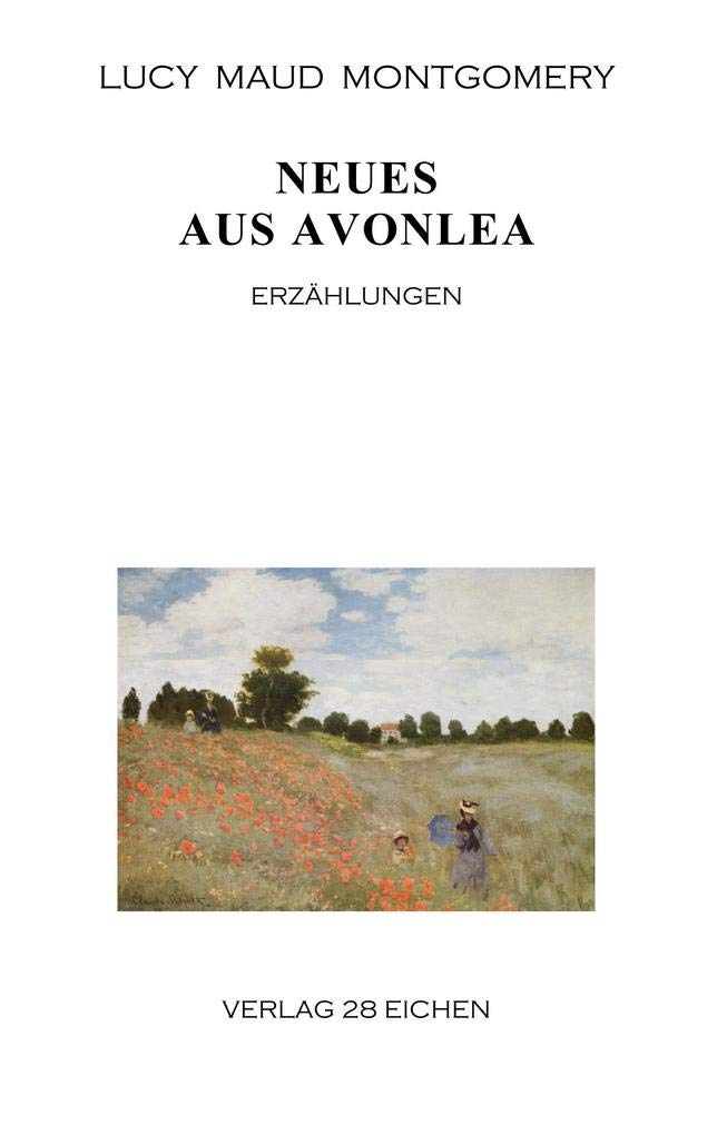 Neues aus Avonlea: Erzählungen Classics