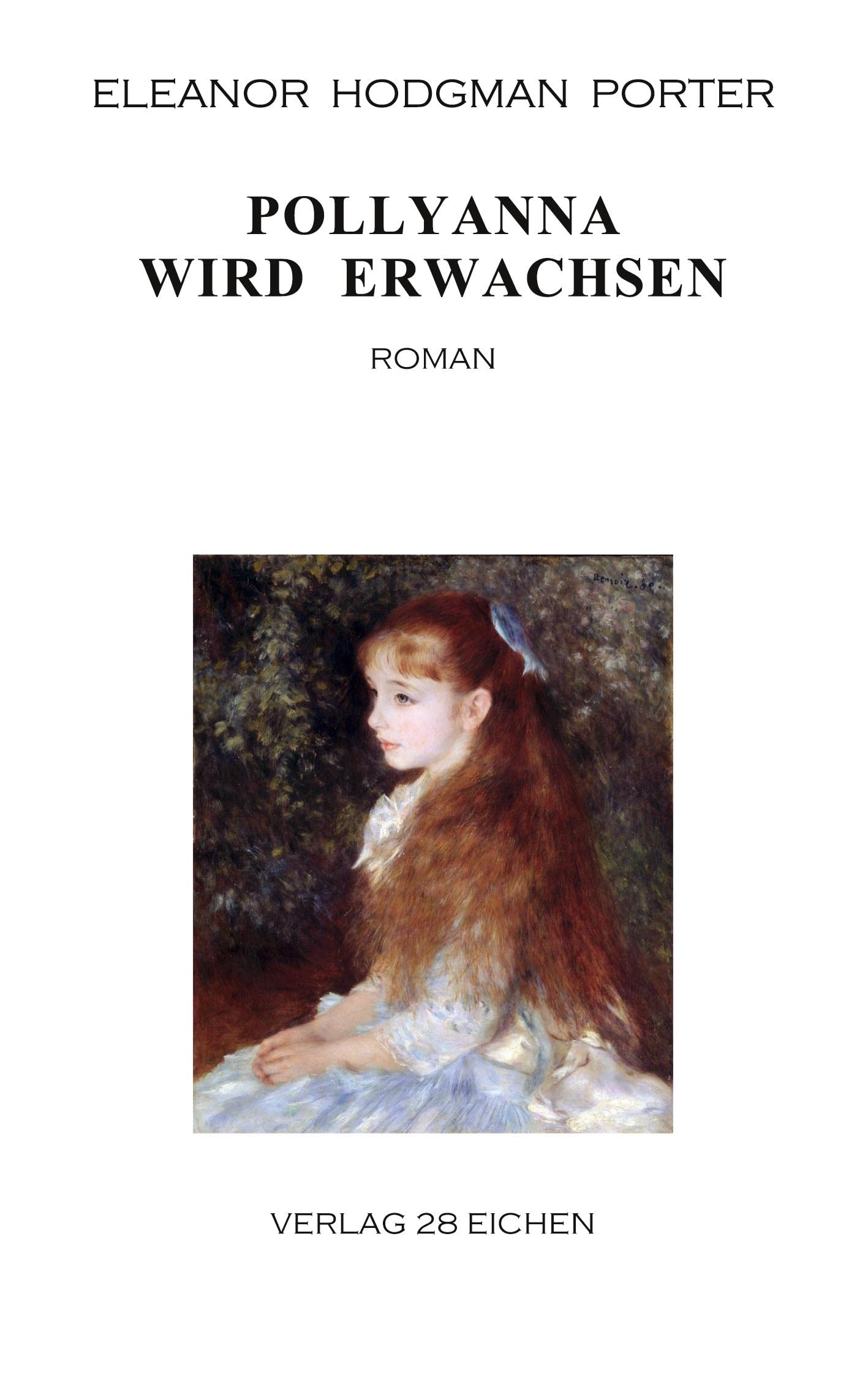 Pollyanna wird erwachsen: Roman Classics