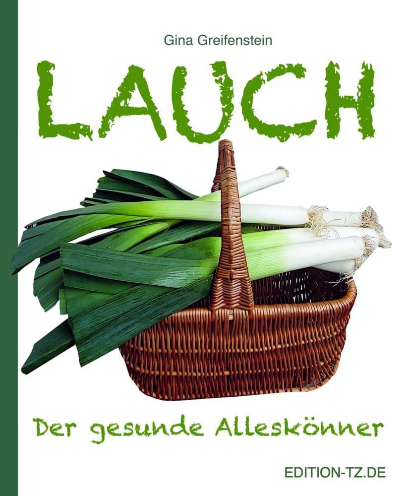 Lauch: Der gesunde Alleskönner Contemporary literature