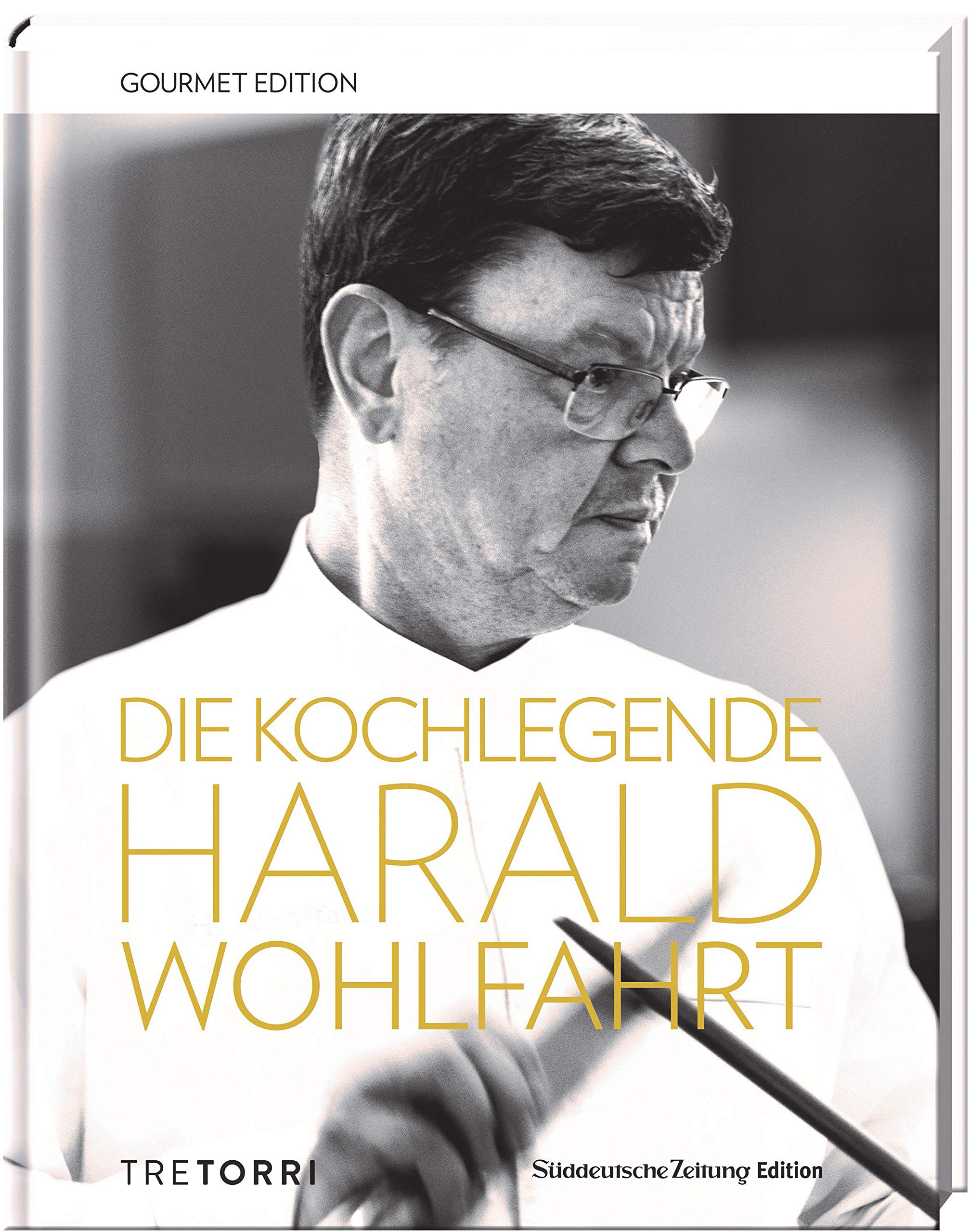 SZ Gourmet Edition: Die Kochlegende Harald Wohlfahrt Social Sciences