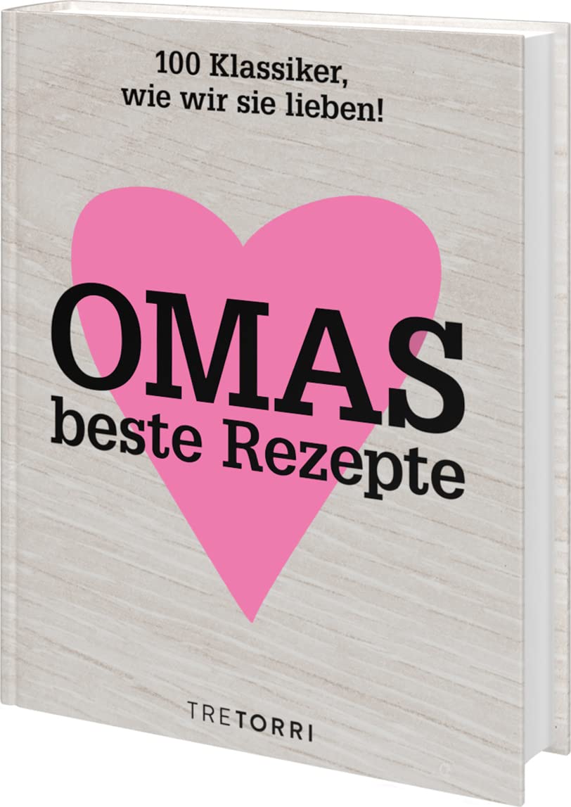 Omas beste Rezepte: 100 Klassiker, wie wir sie lieben! Leisure, Home & Garden