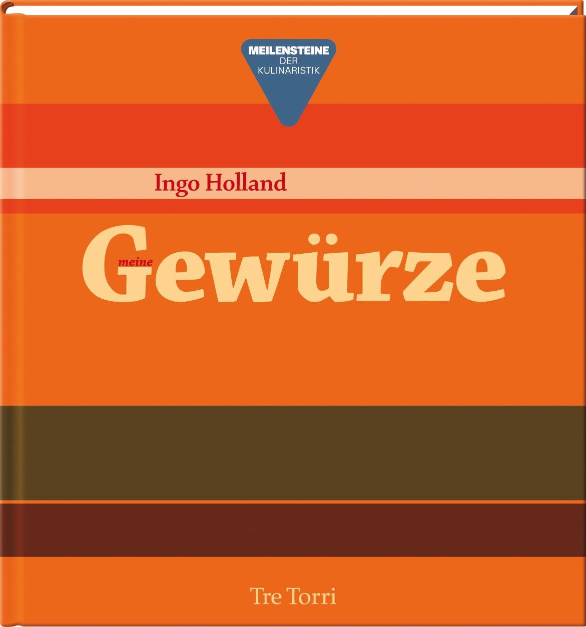 Gewürze: Meilensteine der deutschen Kulinaristik - Band 4 Leisure, Home & Garden