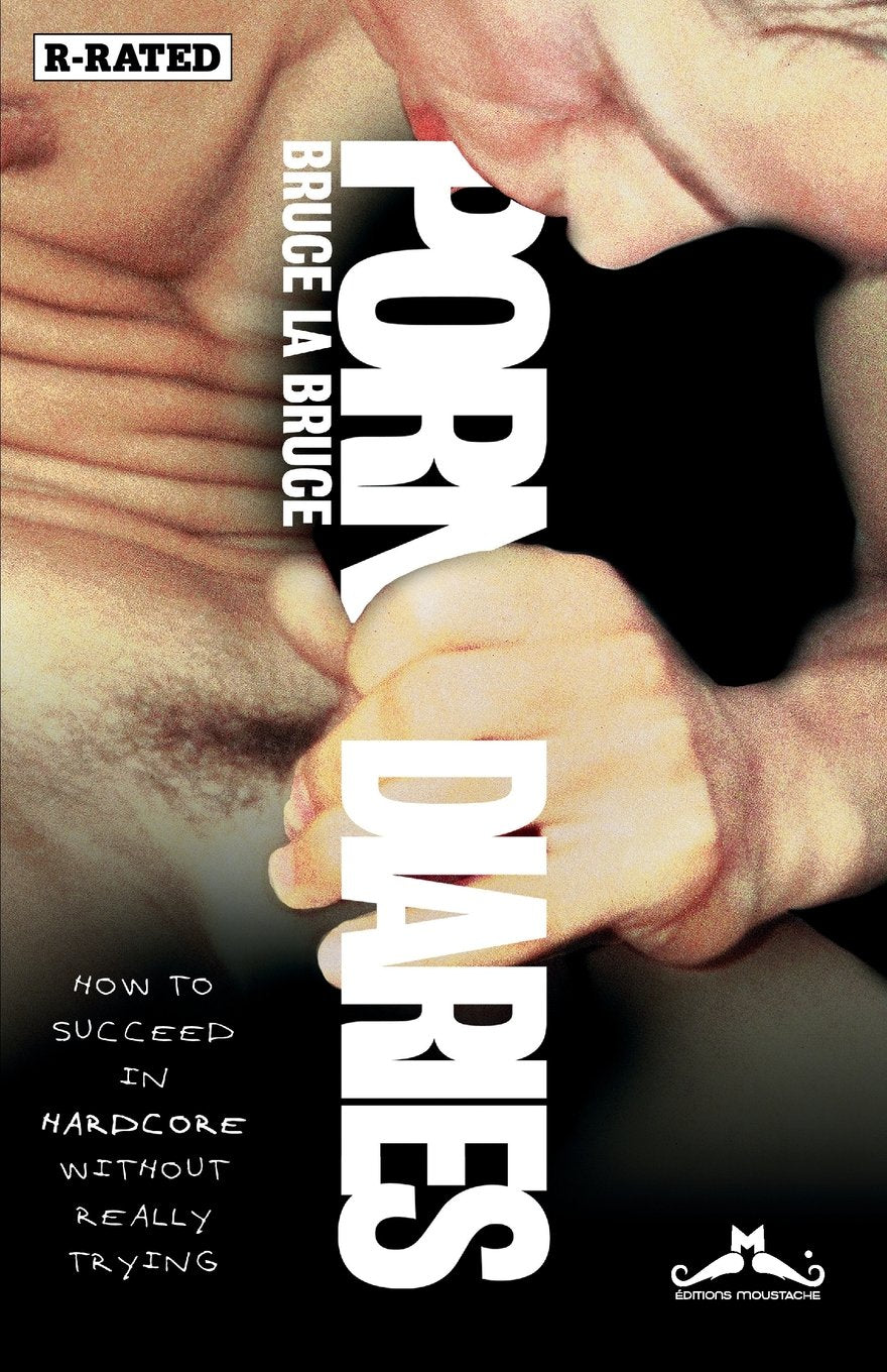 Porn Diaries: How To Succeed In Hardcore Without Really Trying Photography