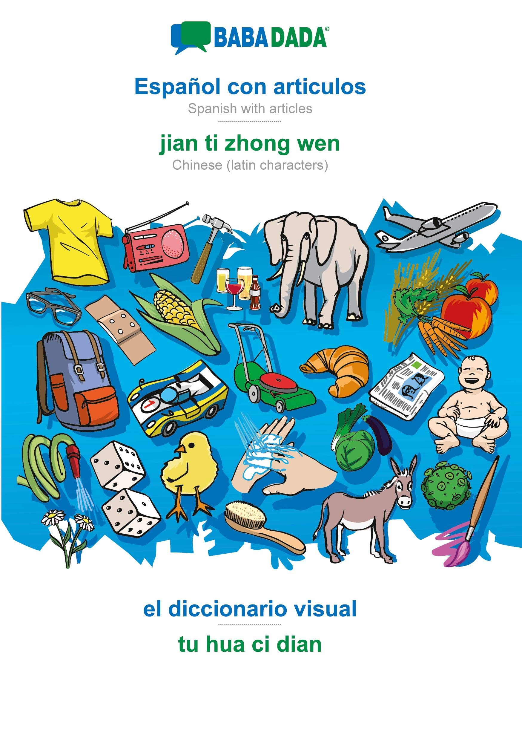 Babadada, Espa ol Con Articulos - Jian Ti Zhong Wen, Diccionario Visual - Tu Hua CI Dian Learning & Reference