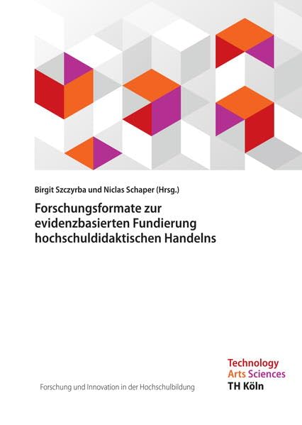 Forschung und Innovation in der Hochschulbildung – Band 1: Forschungsformate zur evidenzbasierten Fundierung hochschuldidaktischen Handelns General education