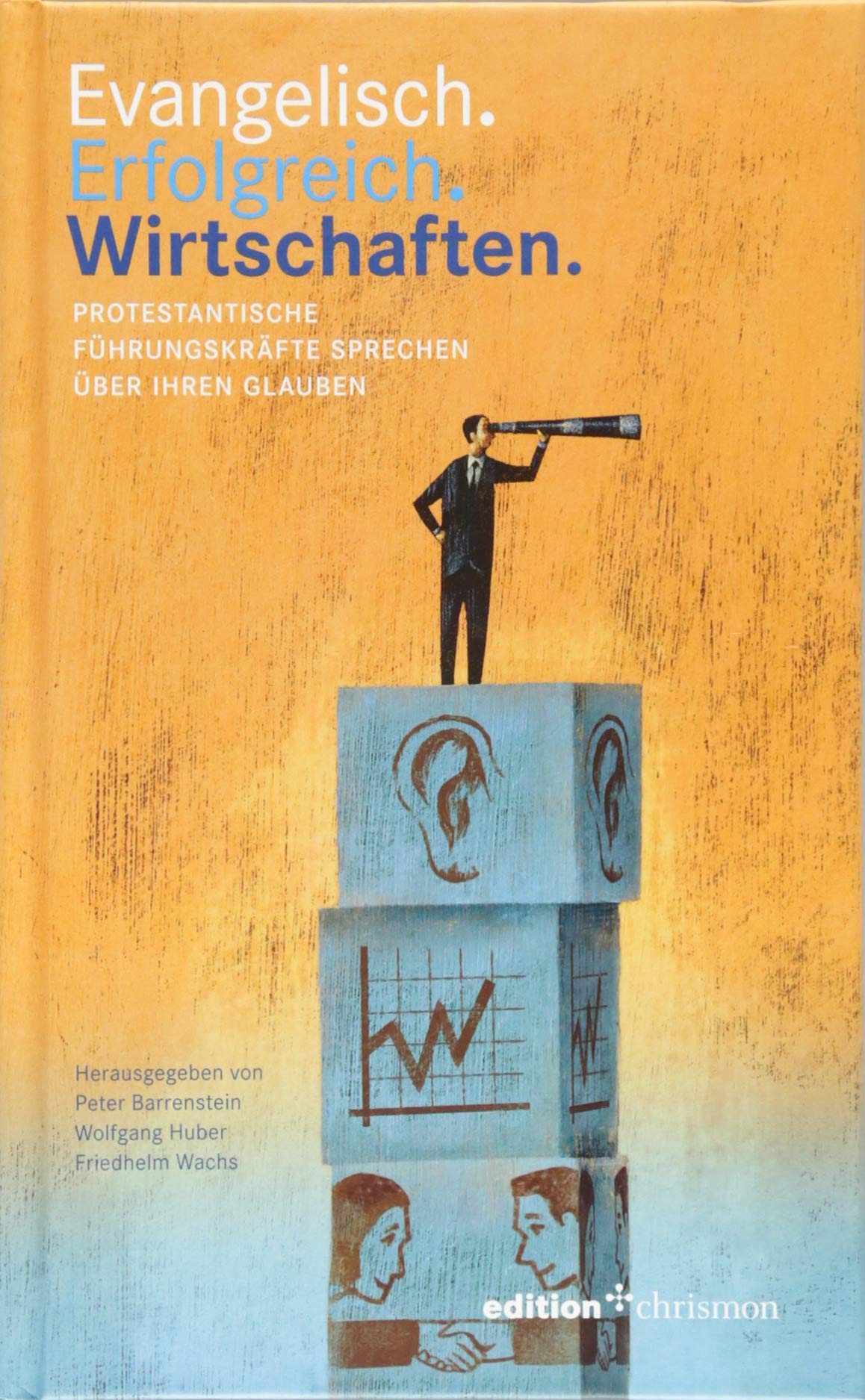 Evangelisch. Erfolgreich. Wirtschaften Business, Finance & Career