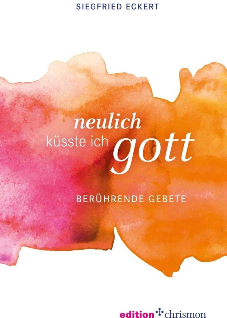 Product Image: Neulich küsste ich Gott
