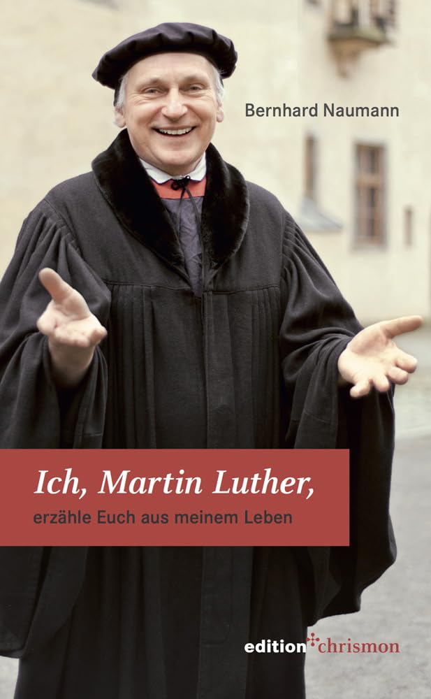 Ich, Martin Luther: erzähle Euch aus meinem Leben Memories