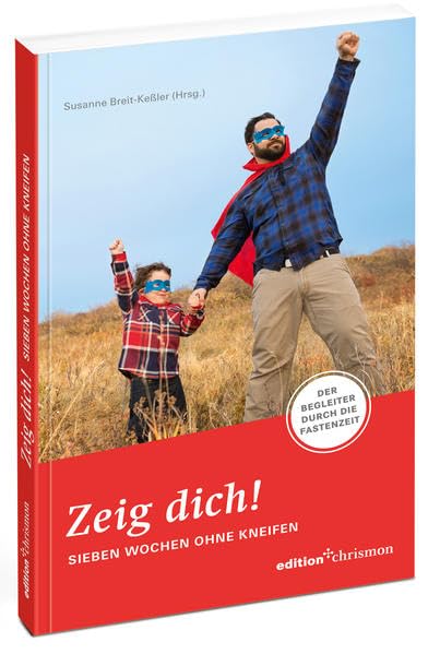 Zeig dich! Sieben Wochen ohne Kneifen Social Sciences