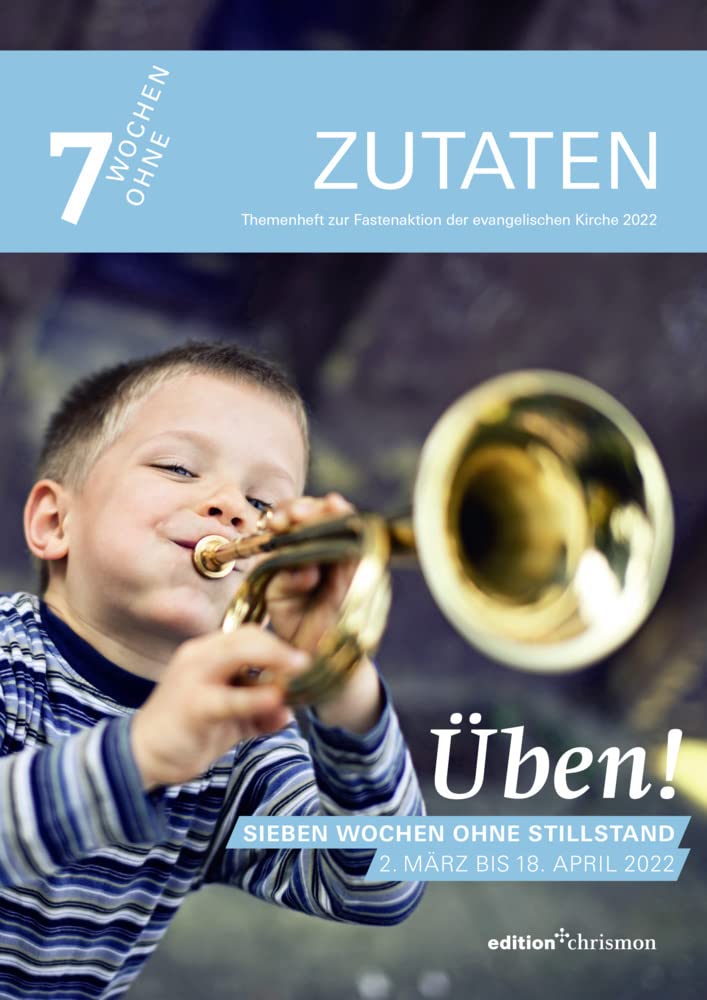 Fastenaktion 2022: Üben! Sieben Wochen ohne Stillstand. Zutaten Themenheft Religion & Esotericism
