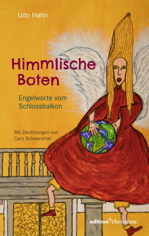 Himmlische Boten: Engelworte vom Schlossbalkon. Mit Illustrationen von Caro Scharrer Religion & Esotericism