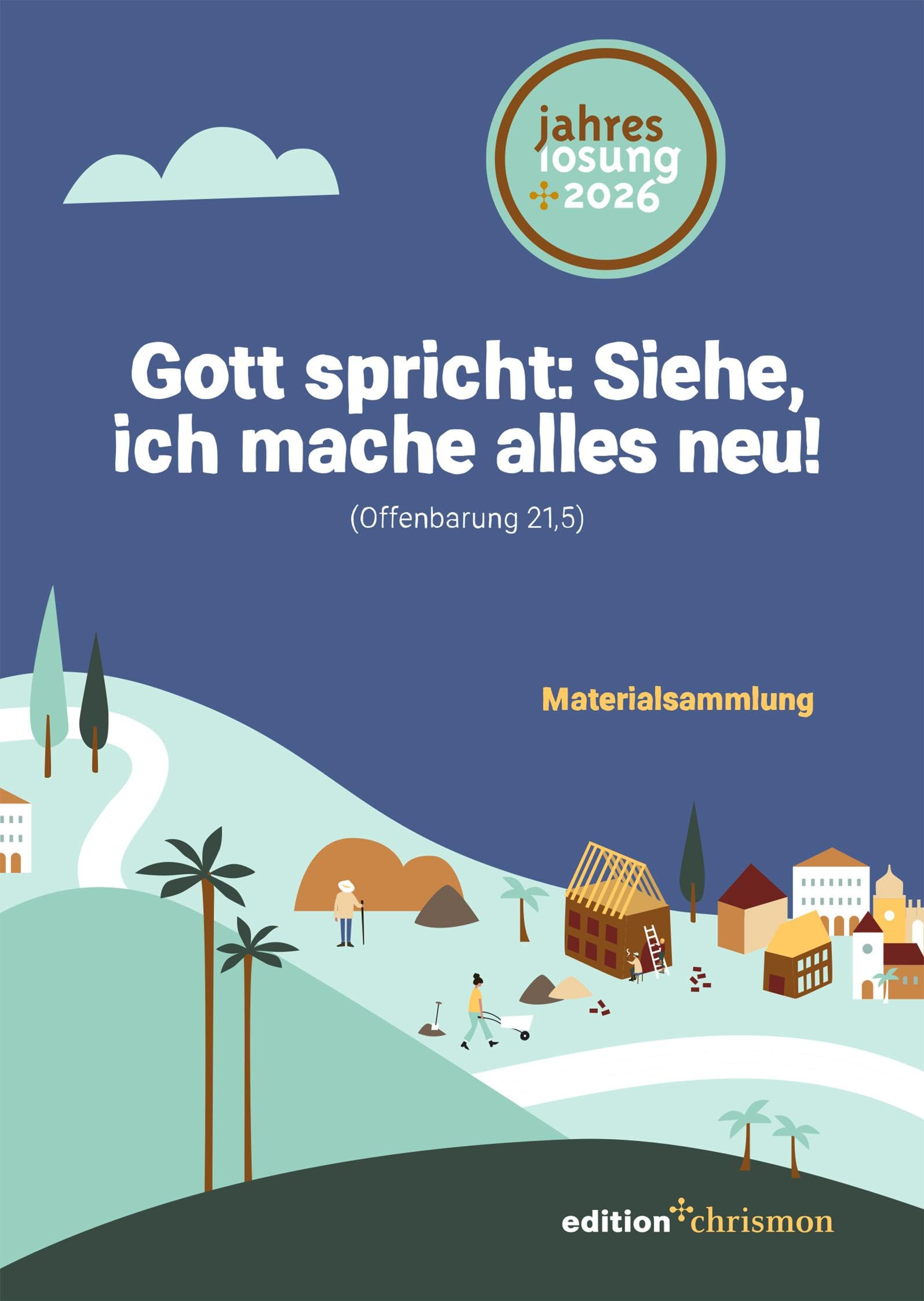 Gott spricht: Siehe, ich mache alles neu! (Offenbarung 21,5) Books