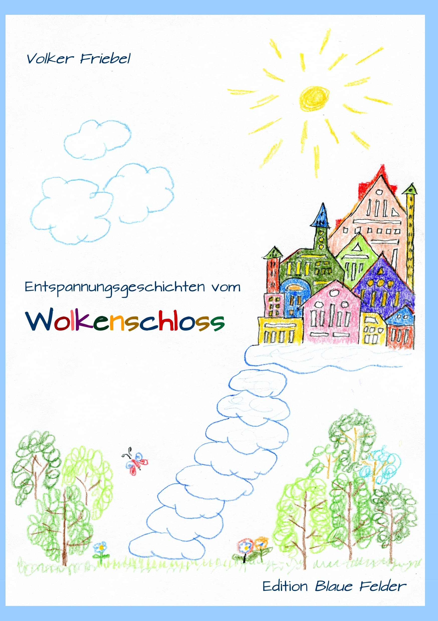 Entspannungsgeschichten vom Wolkenschloss Parents & Children