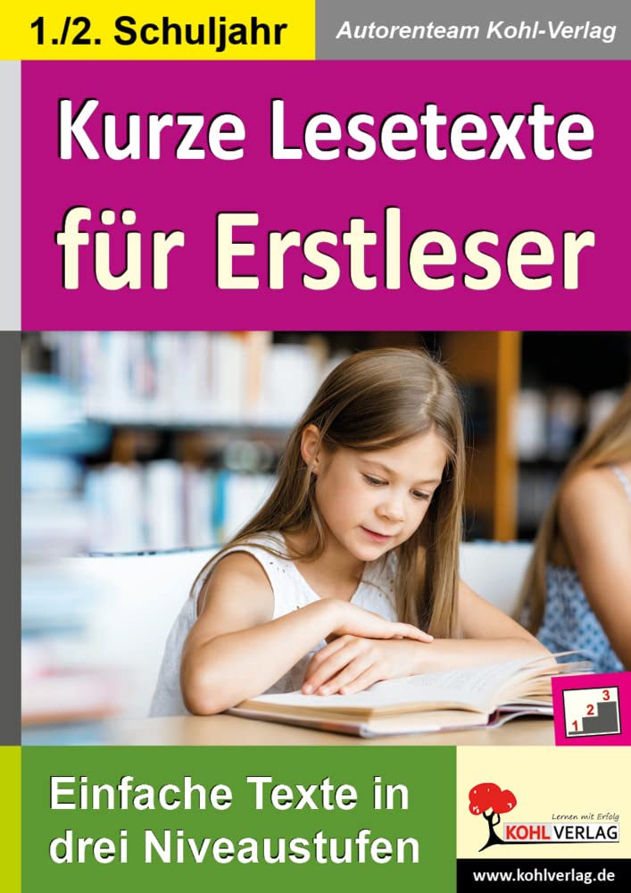 Kurze Lesetexte für Erstleser: Einfache Texte in drei Niveaustufen Learning & Reference