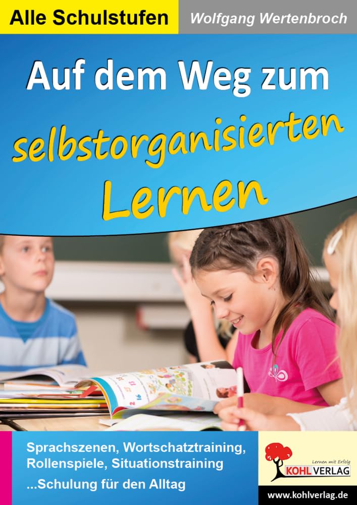 Auf dem Weg zum selbstorganisierten Lernen: ... in Einzel-, Partner- & Gruppenarbeit book