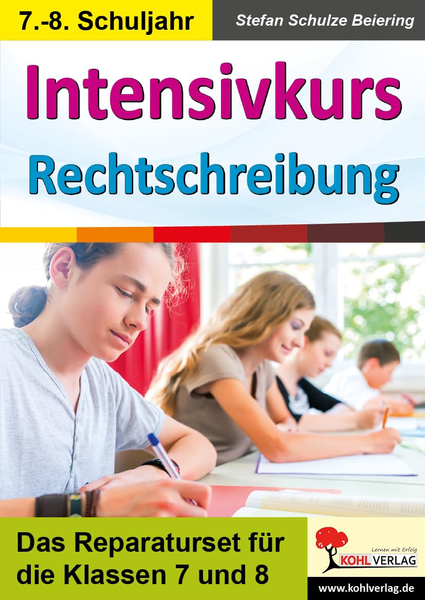 Intensivkurs Rechtschreibung / 7.-8. Schuljahr Learning & Reference