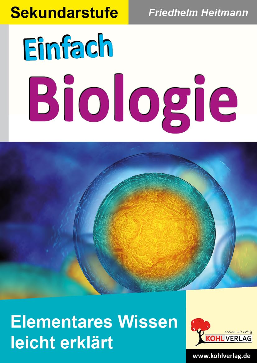 Einfach Biologie: Elementares Wissen leicht erklärt General education