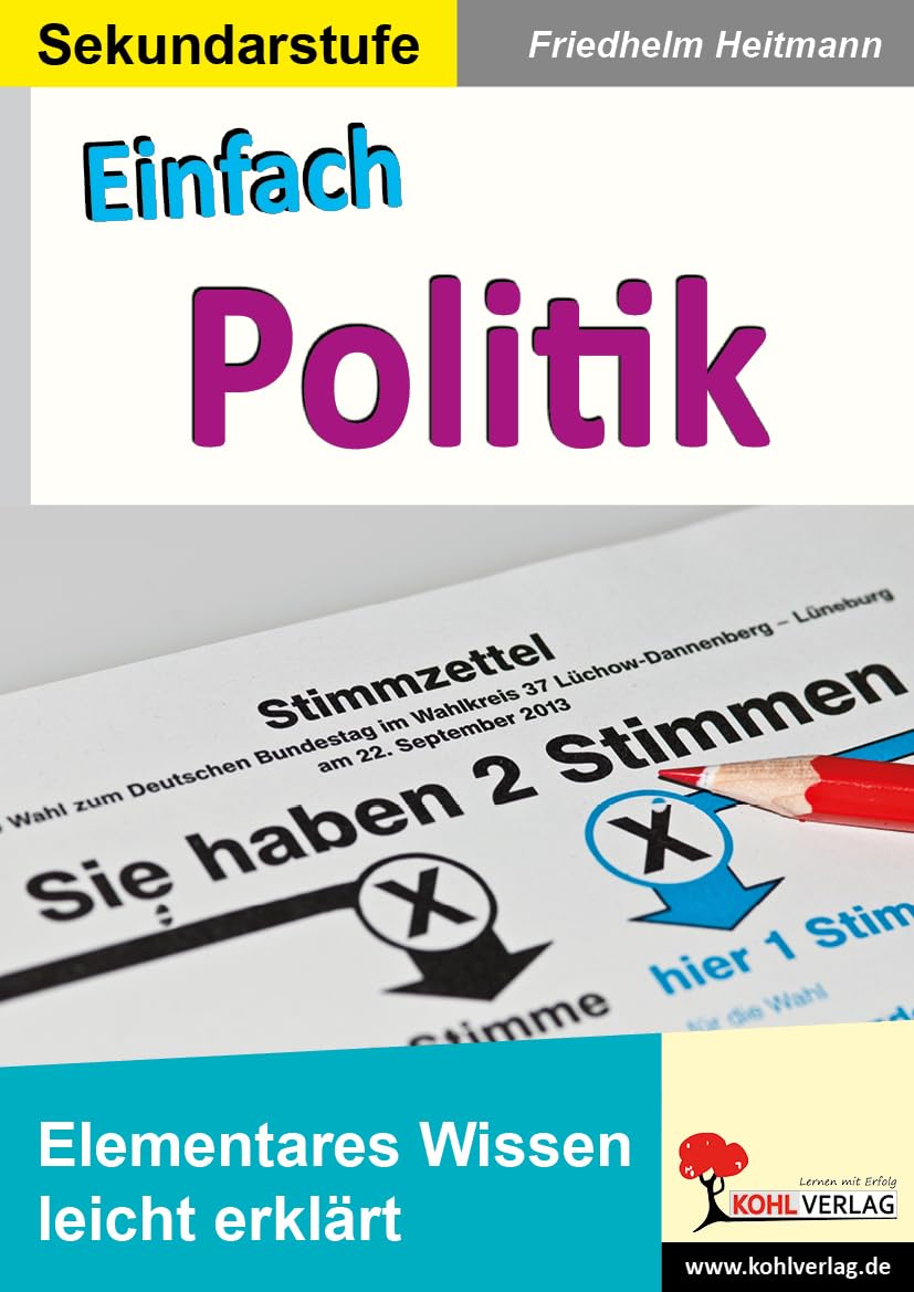 Einfach Politik: Elementares Wissen leicht erklärt General education
