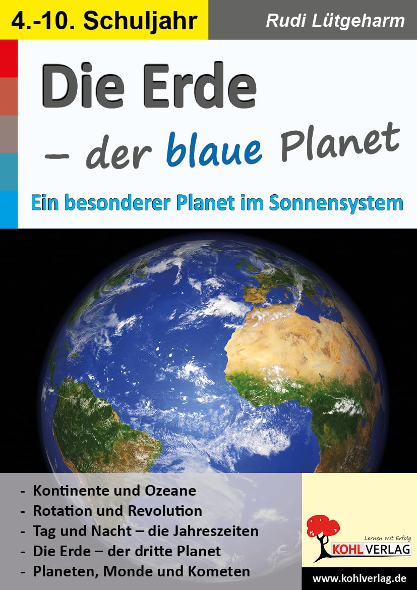 Die Erde - der blaue Planet: Ein besonderer Planet im Sonnensystem Learning & Reference