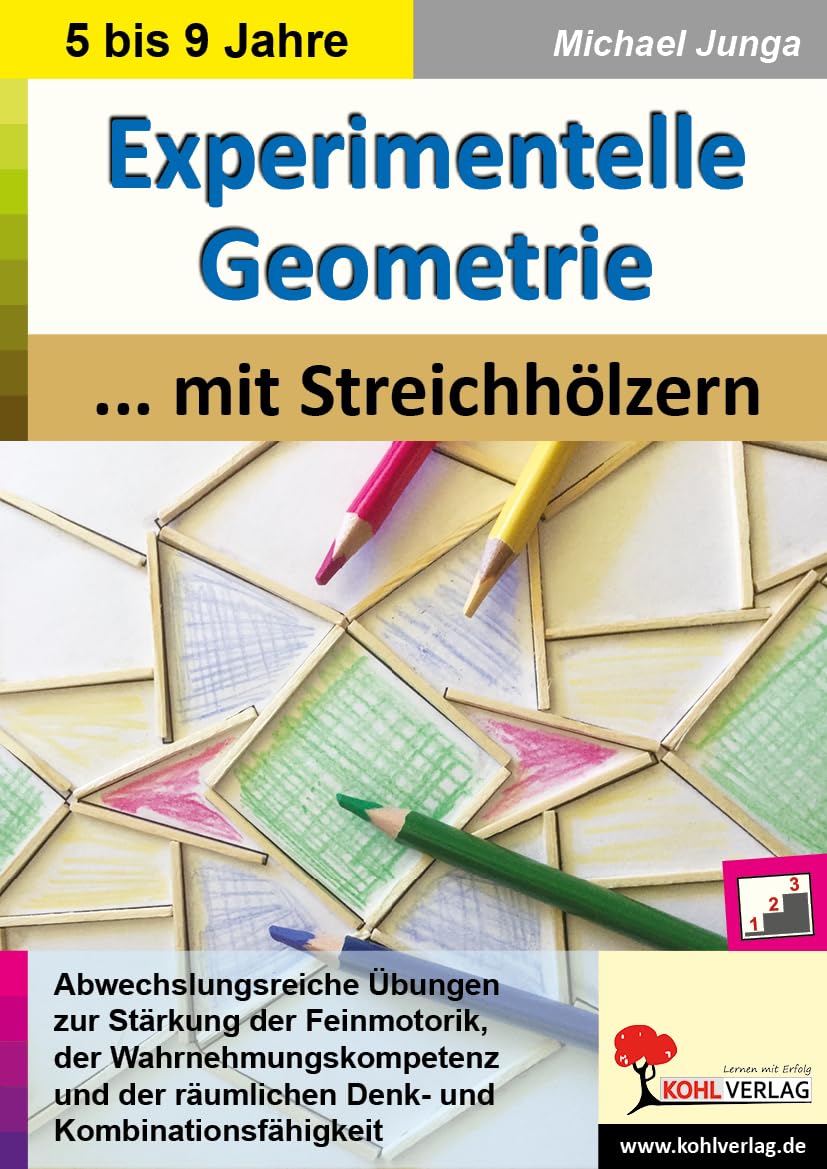 Experimentelle Geometrie mit Streichhölzern: Abwechslungsreiche Übungen in drei Niveaustufen Learning & Reference