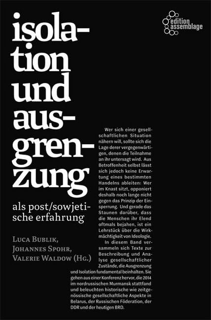 Isolation und Ausgrenzung als post/sowjetische Erfahrung: Trauerarbeit. Störung. Fluchtlinien German history