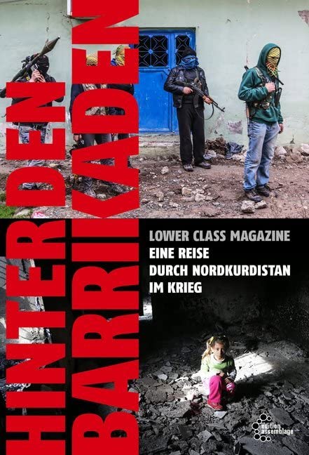 Hinter den Barrikaden: Eine Reise durch Nordkurdistan im Krieg Politics & History