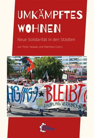 Umkämpftes Wohnen: Neue Solidarität in den Städten Politics & History