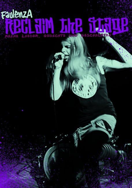 Reclaim the Stage!: Meine Lieder, Gedichte und Geschichten Social Sciences