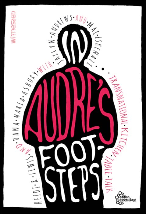 In Audre's Footsteps: Transnational Kitchen Table Talk (Witnessed) Books