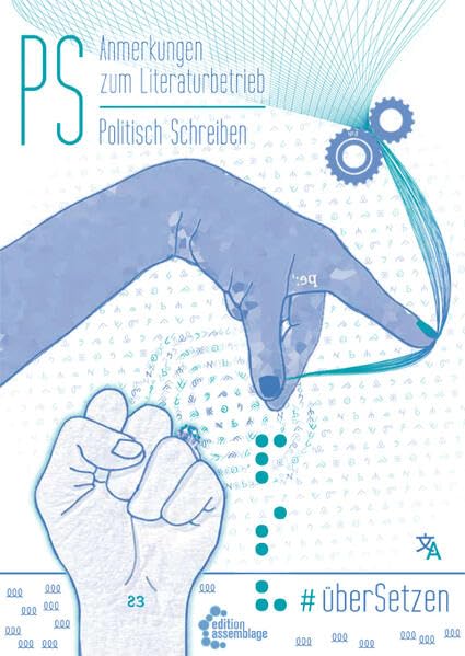 PS: Anmerkungen zum Literaturbetrieb / Politisch Schreiben Social Sciences
