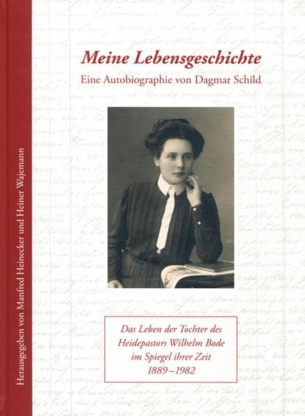 Meine Lebensgeschichte: Eine Autobiographie von Dagmar Schild Memories