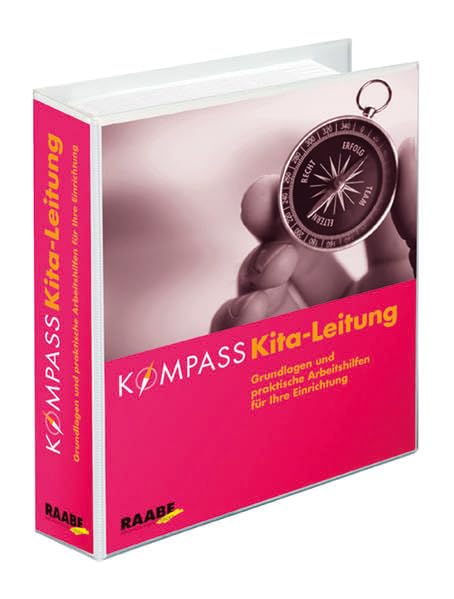 Kompass Kita-Leitung: Grundlagen und praktische Arbeitshilfen für Ihre Einrichtung Books