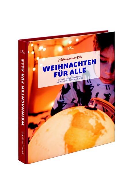 Erlebnisordner Kita Weihnachten für alle: Lernen durch Erleben - Kinder entdecken Großes Non-fiction