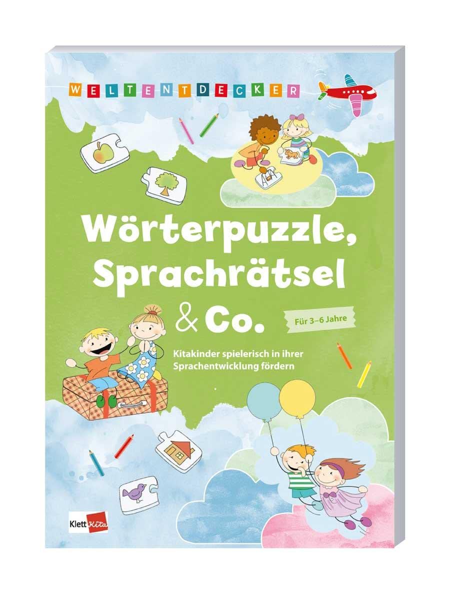 Weltentdecker: Wörterpuzzle, Sprachrätsel & Co.: Kitakinder spielerisch in ihrer Sprachentwicklung fördern Non-fiction