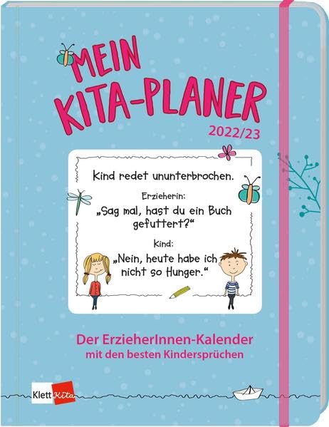 Mein Kita-Planer 2022/23: Der ErzieherInnen-Kalender mit den besten Kindersprüchen Calendars