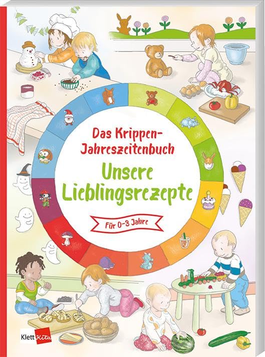 Das Krippen-Jahreszeitenbuch: Unsere Lieblingsrezepte Non-fiction