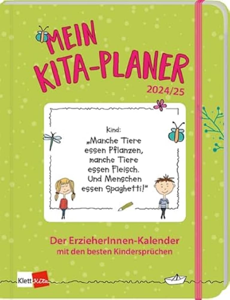 Mein Kita-Planer 2024/25: Der ErzieherInnen-Kalender mit den besten Kindersprüchen (Klett Kita Arbeitshilfen) book