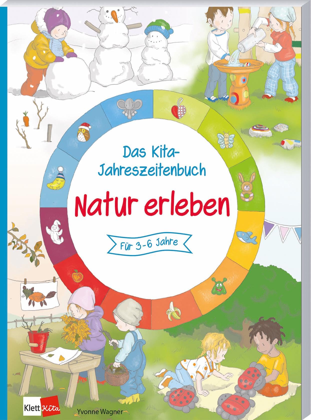 Das Kita-Jahreszeitenbuch: Natur erleben Non-fiction
