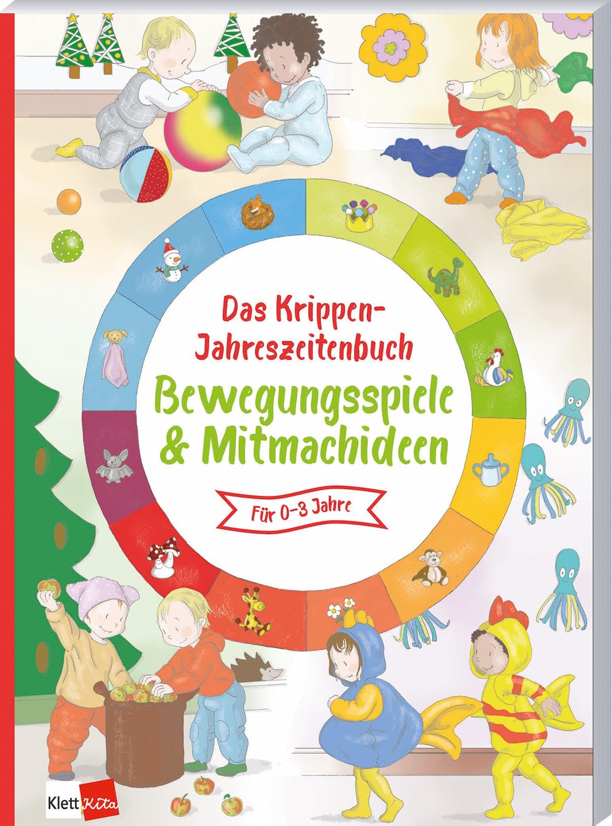 Das Krippen-Jahreszeitenbuch: Bewegungsspiele & Mitmachideen Non-fiction