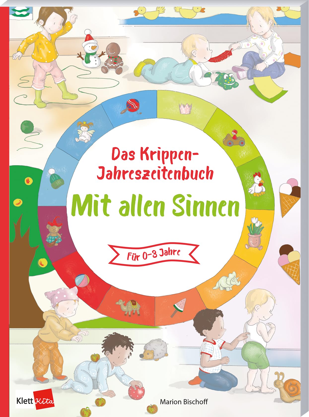 Das Krippen-Jahreszeitenbuch: Mit allen Sinnen Non-fiction