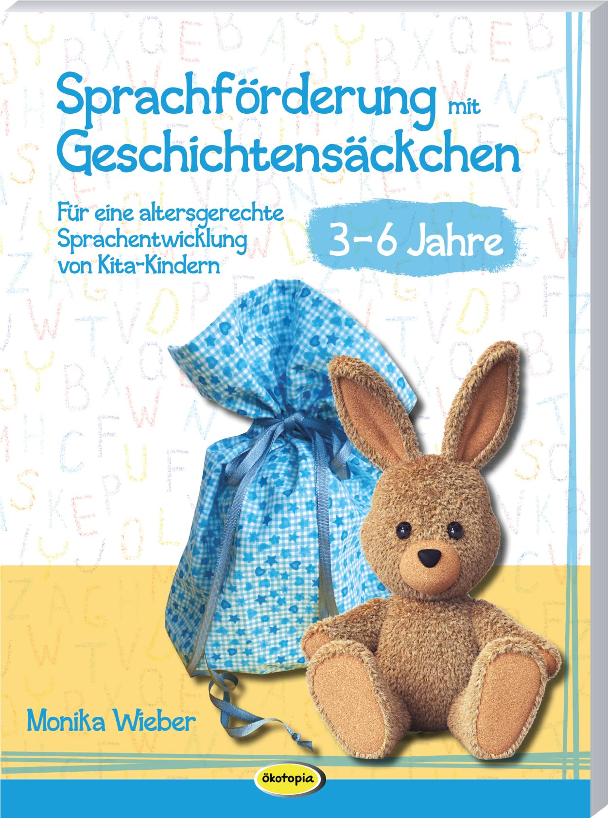 Sprachförderung mit Geschichtensäckchen (3-6) - Für eine altersgerechte Sprachentwicklung von Kita-Kindern (3-6 Jahre) Non-fiction
