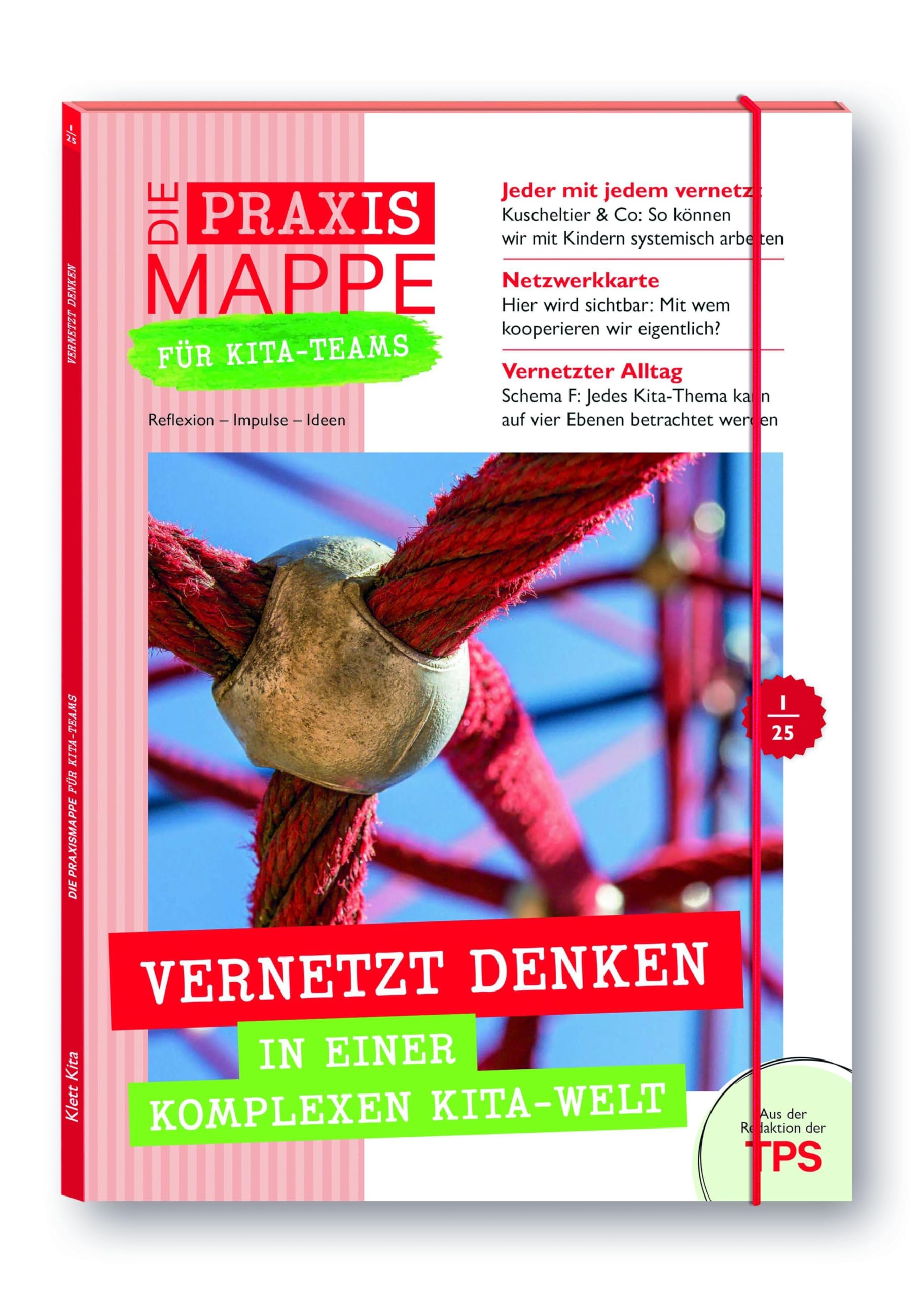 Die Praxismappe für Kita-Teams: Vernetzt denken in einer vernetzten Kita-Welt Non-fiction