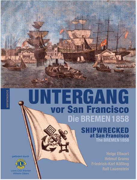 Untergang vor San Francisco: Die BREMEN 1858 Politics & History