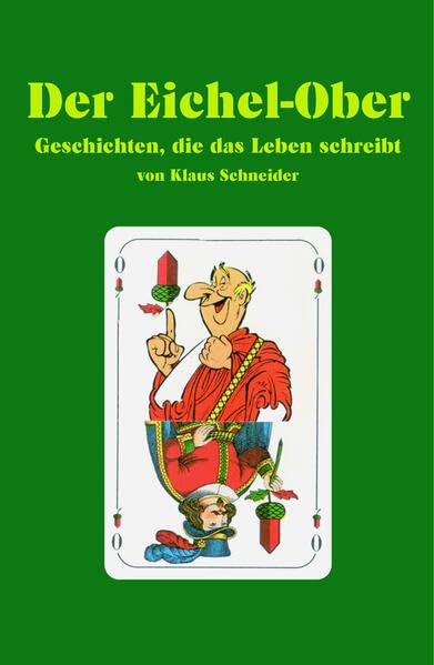 Der Eichel-Ober: Geschichten, die das Leben schreibt Personalities