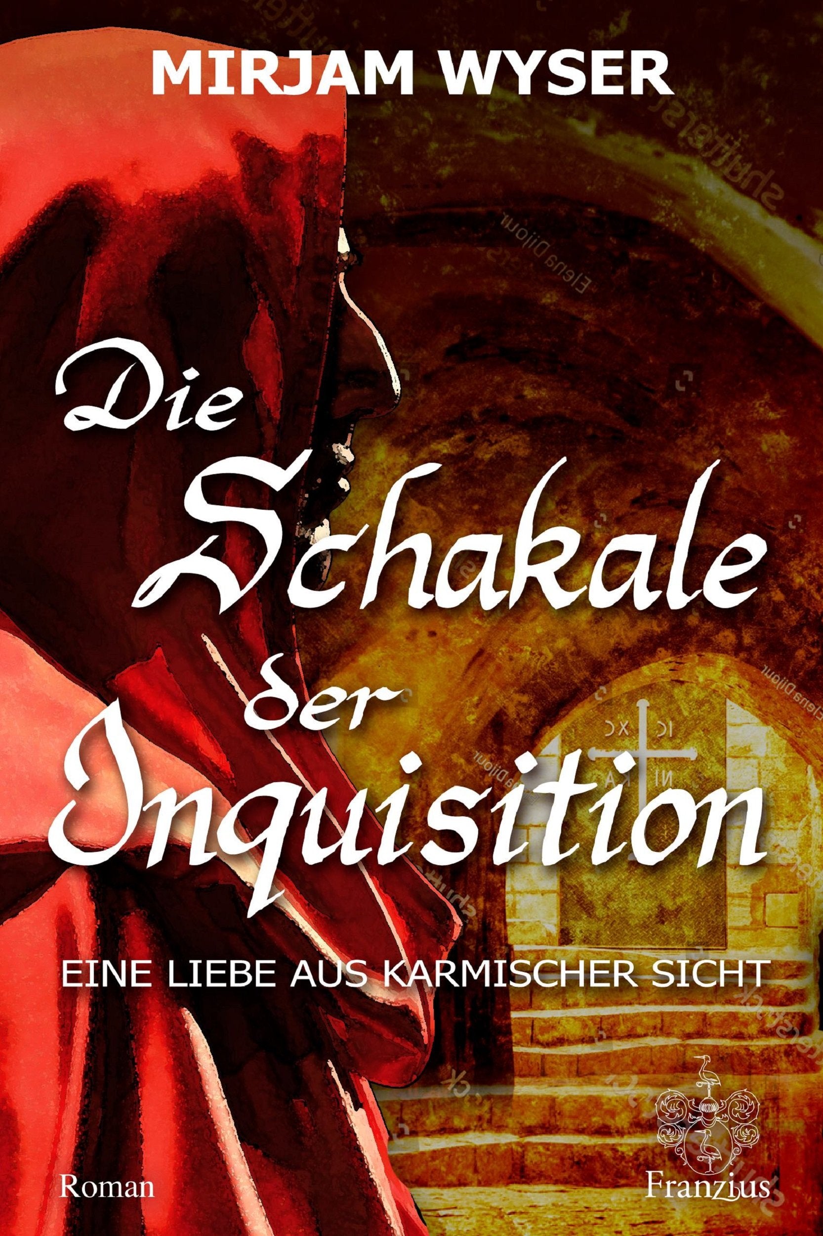 Die Schakale der Inquisition: Eine Liebe aus karmischer Sicht Horror & Mystery