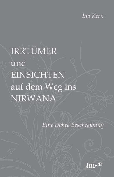 Irrtümer und Einsichten auf dem Weg ins Nirwana: Eine wahre Beschreibung Religion & Esotericism