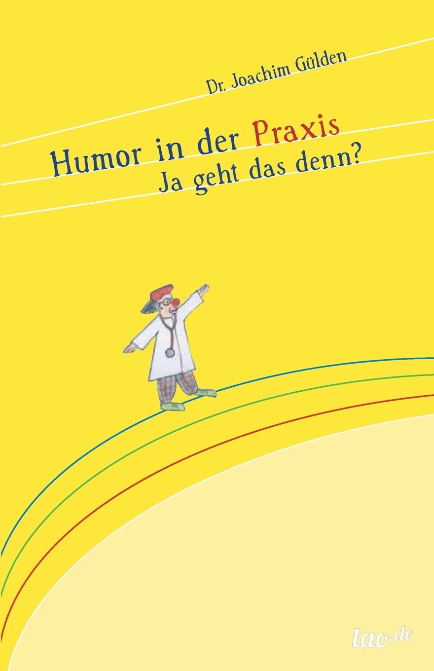 Humor in der Praxis: Ja geht das denn? Medicine