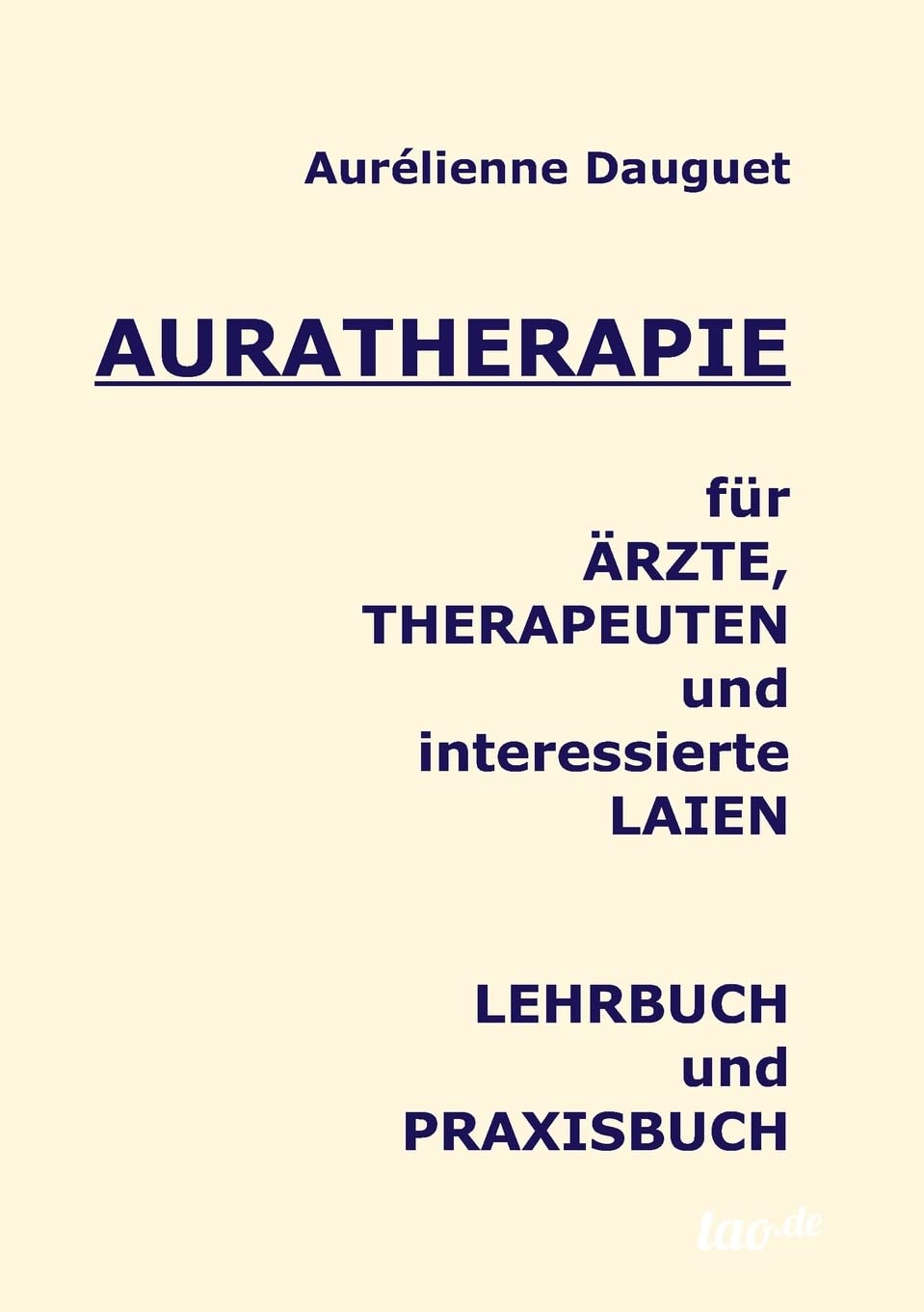 Auratherapie für Ärzte, Therapeuten und interessierte Laien Medicine